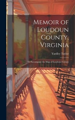 Memoir of Loudoun County, Virginia - Taylor, Yardley