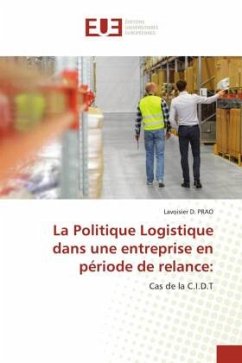La Politique Logistique dans une entreprise en période de relance: - D. PRAO, Lavoisier