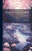 Maoriland Fairy Tales