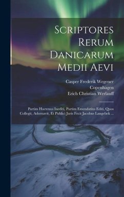 Scriptores Rerum Danicarum Medii Aevi - Langebek, Jacob; Engelstoft, Laurids