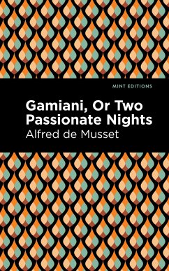 Gamiani or Two Passionate Nights - De Musset, Alfred