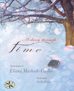 A DIARY THROUGH TIME - Machado Coelho, Eliana; Schellida, By the Spirit