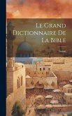 Le Grand Dictionnaire De La Bible