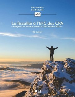 La fiscalité à l'EFC des CPA - 26e édition: Intégrant les attentes reliées à l'EFC 2023 et 2024 - Labbé, Sandra; Doré, Pierrette