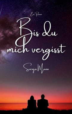 Bis du mich vergisst - Mann, Svenja