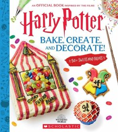 Bake, Create, and Decorate: 30+ Sweets and Treats (Harry Potter) - Farrow, Joanna