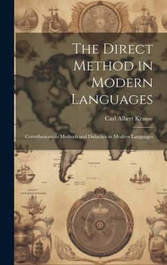 The Direct Method in Modern Languages - Krause, Carl Albert