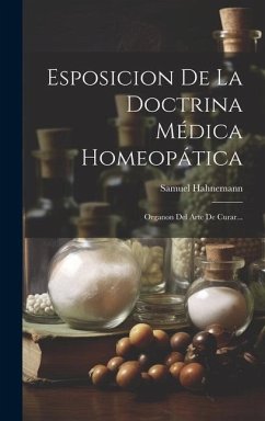 Esposicion De La Doctrina Médica Homeopática - Hahnemann, Samuel