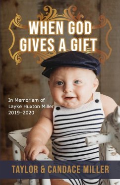 When God Gives a Gift - Miller, Taylor; Miller, Candace