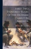 First Two Hundred Years of the Oldham Family in America