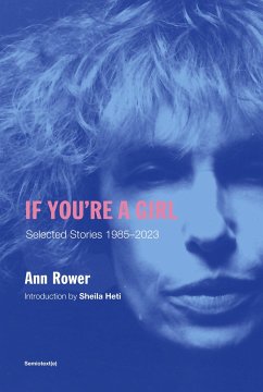 If You're a Girl, Revised and Expanded Edition - Rower, Ann; Heti, Sheila