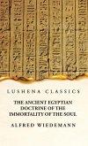 The Ancient Egyptian Doctrine of the Immortality of the Soul