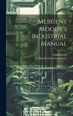 Mergent Moody's Industrial Manual - Moody, John