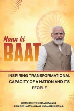 Mann Ki Baat - Inspiring Transformational Capacity of a Nation and its People - Venkatraghavan K S; Krishnan Narayanan; Muraleedharan V R