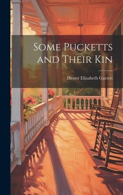 Some Pucketts and Their Kin - Garrett, Hester Elizabeth