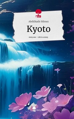 Kyoto. Life is a Story - story.one - Bilmez, Abdülkadir