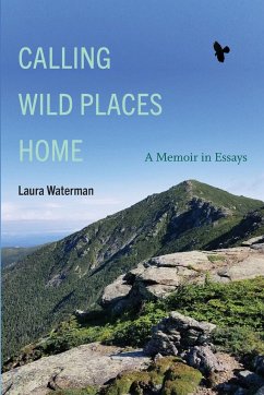 Calling Wild Places Home - Waterman, Laura