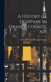 A History of Deerpark in Orange County, N.Y