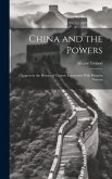 China and the Powers; Chapters in the History of Chinese Intercourse With Western Nations