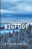 Encounters Bigfoot: Volume 12