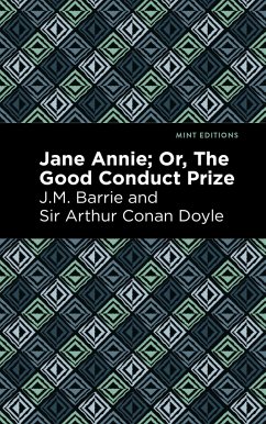 Jane Annie - Barrie, J M; Doyle, Arthur Conan