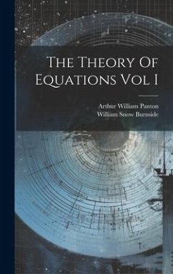 The Theory Of Equations Vol I - Burnside, William Snow; Panton, Arthur William