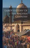 Early History Of The Andhra Country Early History Of The Andhra Country