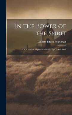 In the Power of the Spirit - Boardman, William Edwin