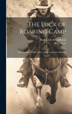The Luck of Roaring Camp - Harte, Bret