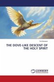 THE DOVE-LIKE DESCENT OF THE HOLY SPIRIT