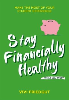 Stay Financially Healthy While You Study - Friedgut, Vivi