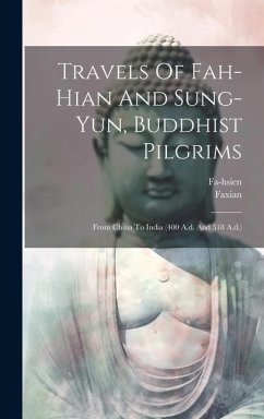 Travels Of Fah-hian And Sung-yun, Buddhist Pilgrims - Faxian