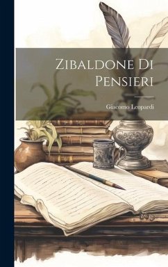 Zibaldone Di Pensieri - Leopardi, Giacomo