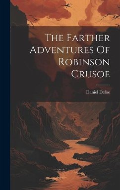 The Farther Adventures Of Robinson Crusoe - Defoe, Daniel