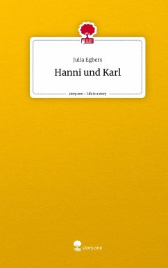 Hanni und Karl. Life is a Story - story.one - Egbers, Julia