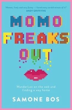 Momo Freaks Out: Wanderlust on the Web and Finding a Way Home - Bos, Samone