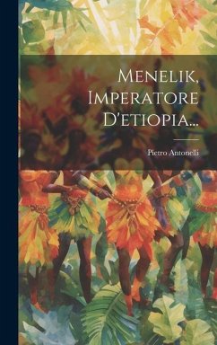 Menelik, Imperatore D'etiopia... - (Conte), Pietro Antonelli