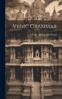 Vedic Grammar - Macdonell, Arthur Anthony