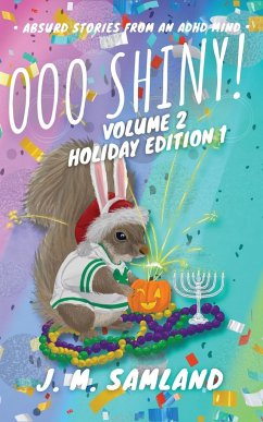 Ooo Shiny! Volume 2, Holiday Edition 1 - Samland, Jamie M.