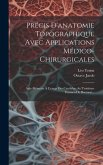 Précis D'anatomie Topographique Avec Applications Médico-chirurgicales