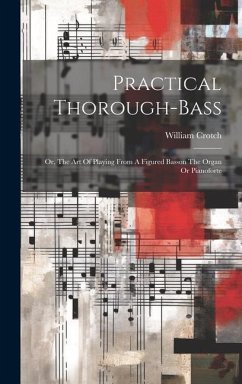 Practical Thorough-bass - Crotch, William
