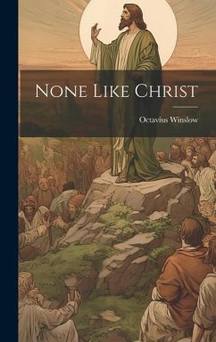 None Like Christ - Winslow, Octavius