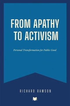 From Apathy to Activism: Personal Transformation for Public Good - Rawson, Richard