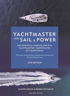 Yachtmaster for Sail and Power 6th Edition - Seymour, Roger; Noice, Alison