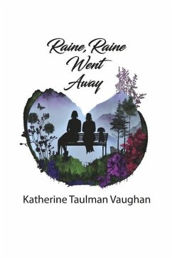 Raine, Raine Went Away - Taulman Vaughan, Katherine