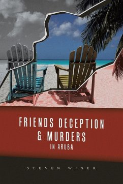 Friends Deception & Murders In Aruba - Winer, Steven