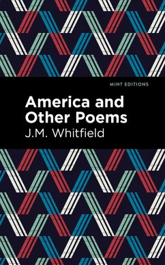 America and Other Poems - Whitfield, J M