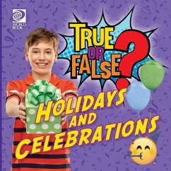 True or False? Holidays and Other Celebrations - Kelliher, Lauren