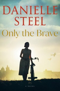 Only the Brave - Steel, Danielle