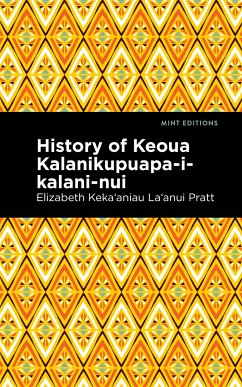 History of Keoua Kalanikupuapa-I-Kalani-Nui - Pratt Elizabeth Keka&